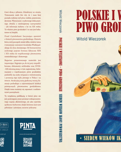 Książka "Polskie i Wyjątkowe Piwo Grodziskie – Siedem Wieków Ikony Piwowarstwa" - obrazek 5